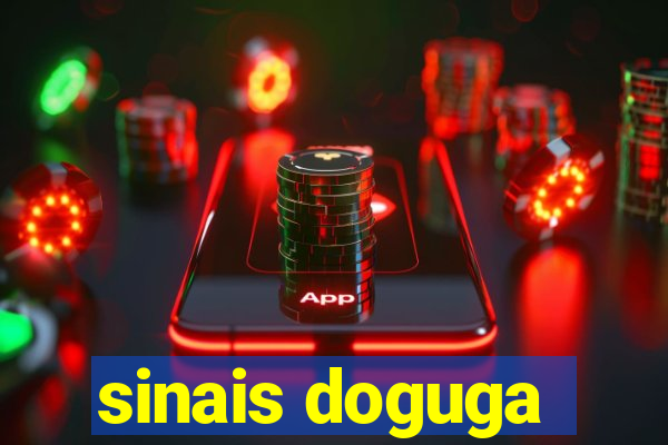 sinais doguga